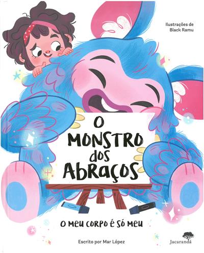 O monstro dos abraços: o meu corpo é só meu / Mar López